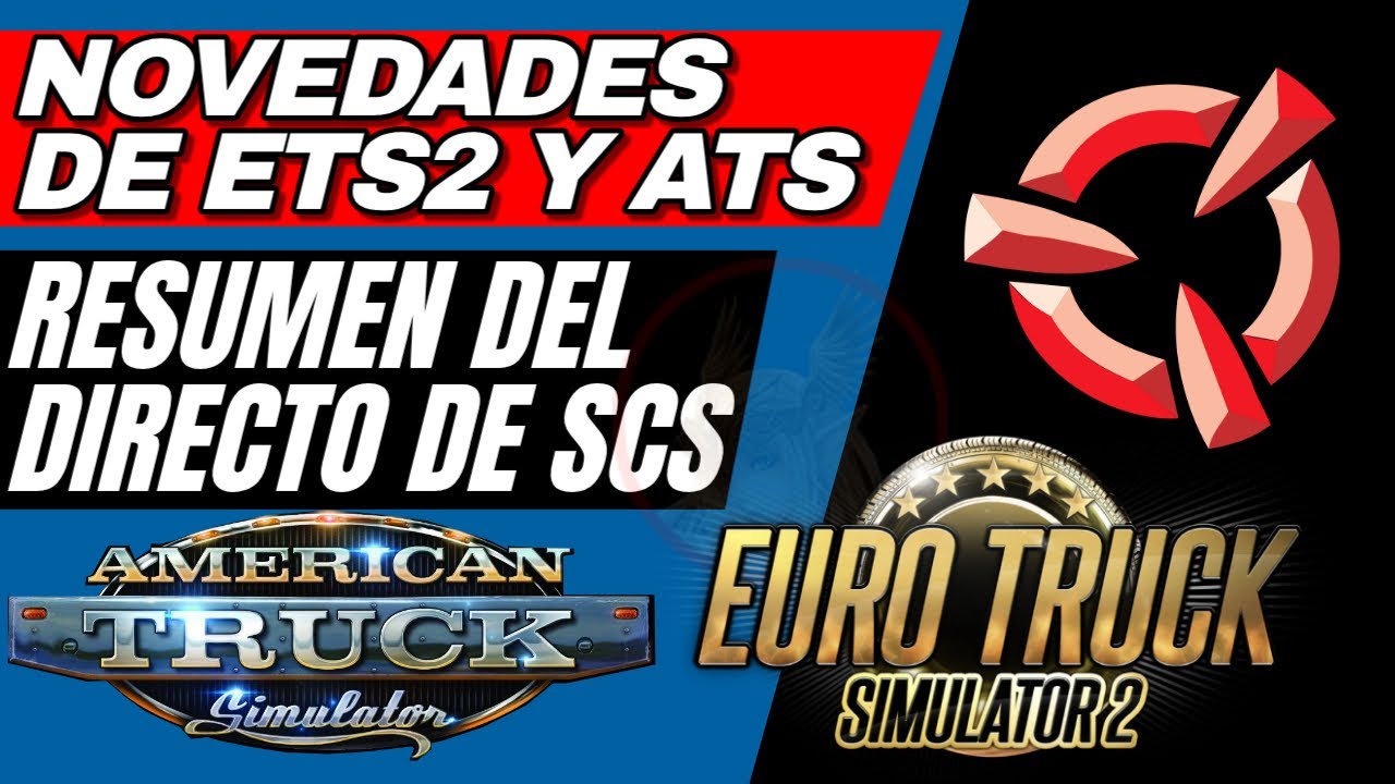 NOVEDADES de ETS2 y ATS - Resumen Directo de SCS Software - Noticias Euro Truck Simulator 2
