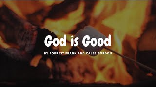 Forrest Frank and Caleb Gordon - God is Good (lyrics) Forrest Frank Caleb Gordon God Is Good Lyric Video