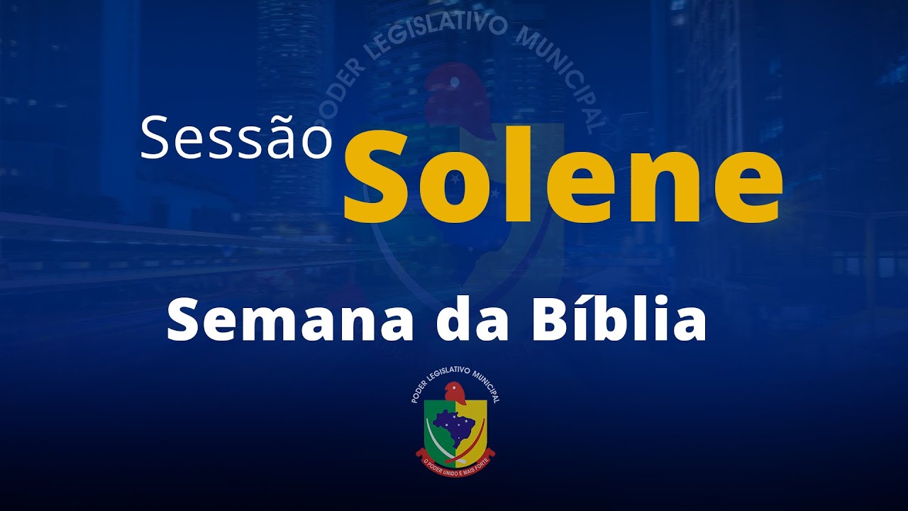 Sessão Solene em homenagem à Semana da Bíblia - YouTube