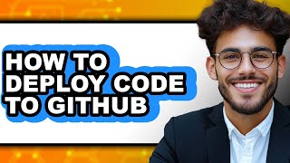 How to Deploy Code to Github (easy Method)