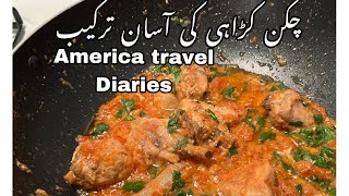 America travel Diaries part 3 /How to make Chicken Peshawari karahi at home/Summitvendarbilt diaries