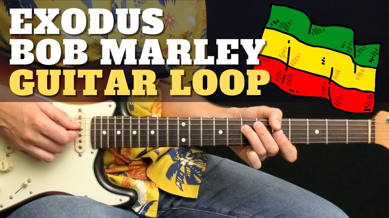 How to Guitar Loop Exodus by Bob Marley