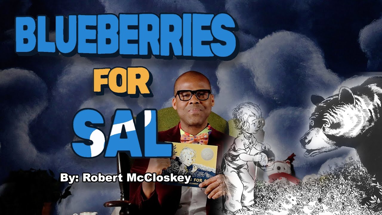 "Blueberries for Sal" by R. McCloskey Bedtime Stories with Mr. Josh! YouTube