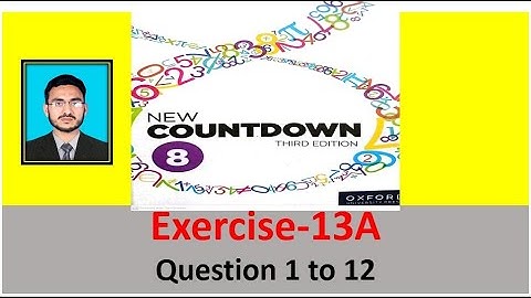 Class 8 Math Exercise 13A Question 1 to 12 || New countdown third edition class 8 | class 8 math 13A