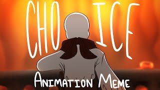 CHOICE [ANIMATION MEME - UNDERTALE AUS]