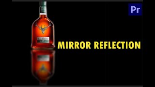 How to create a Mirror Reflection effect of any object using Premiere Pro