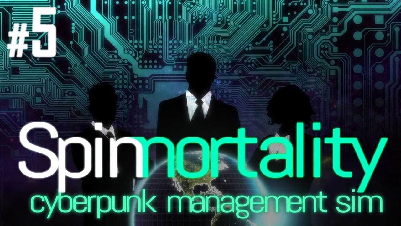 Spinnortality [Full Release] - Episode #5 - Ambitious AI! - Cyberpunk Strategy Management Sim