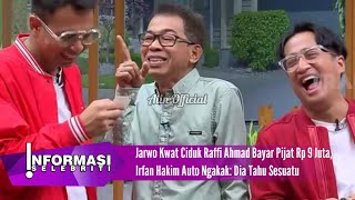 Jarwo Kwat Ciduk Raffi Ahmad Bayar Pijat Rp 9 Juta, Irfan Hakim Auto Ngakak: Dia Tahu Sesuatu