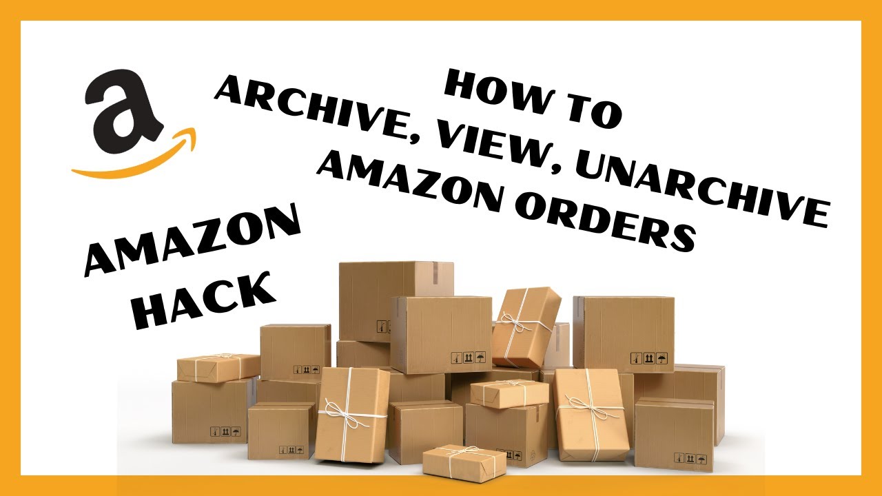 How To Archive, View, and Unarchive Orders in Amazon YouTube