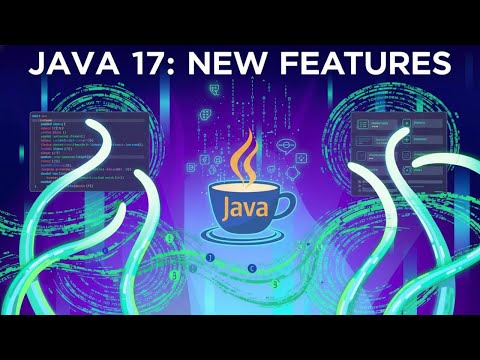 Java 17 Features Explained