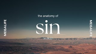 20 Aug 2022 | MegaLife Service | The Anatomy of Sin | Daniel Tay