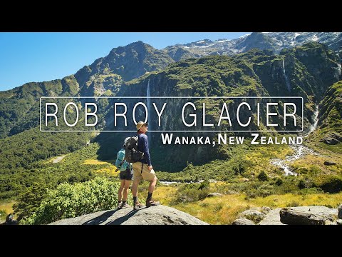 Rob Roy Glacier Track | Wanaka, New Zealand