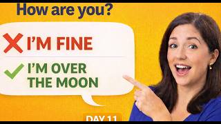 Stop Saying “I’m Fine” | Better Ways to Answer “How Are You?” (Day 11)