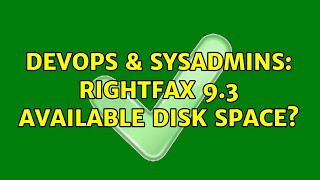 Famous DevOps & SysAdmins: RightFax 9.3 Available Disk Space? Wealth