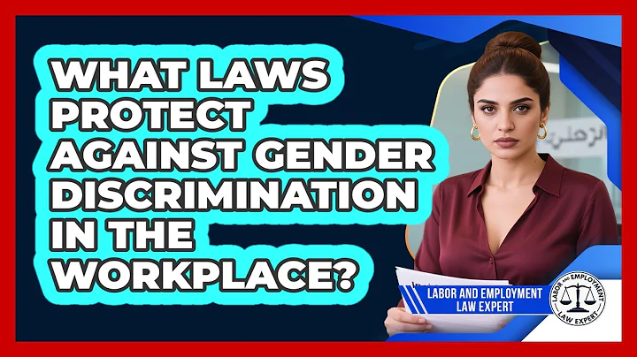 What Laws Protect Against Gender Discrimination In The Workplace?