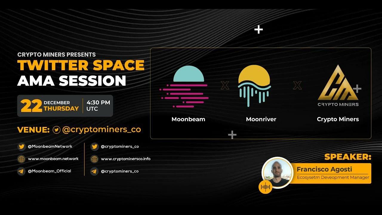 Crypto Miners x Moonbeam Network ($GLMR) & Moonriver Network ($MOVR) - Twitter Space AMA Recording