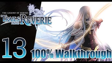 Trails into Reverie 100% Full Walkthrough 13 - Lloyd Act II Part 2