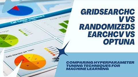 Hyperparameter Tuning: GridSearchCV vs RandomizedSearchCV vs Optuna*
