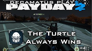 Payday 2 The Turtle Always Wins Achievement Guide