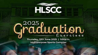 HLSCC 32nd Graduation Exercise June 12th 2025