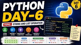 Python Day 6 🔥 |String&List Operations in PythonIndexing, SlicingString Methods Python for Beginners