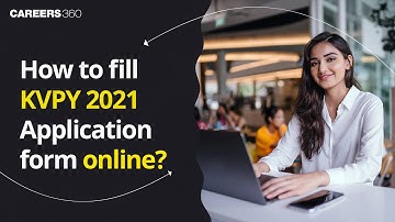 How to fill KVPY 2021 Application Form Online? - Step by Step Guide | KVPY Registration 2021