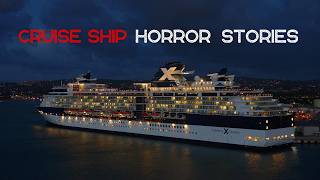 2 Disturbing TRUE Cruise Ship Horror Stories | "I Haven't Been on a CruiseShip Ever Since"