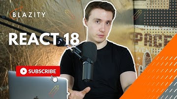 REACT 18 - what is it and why you really should know it?