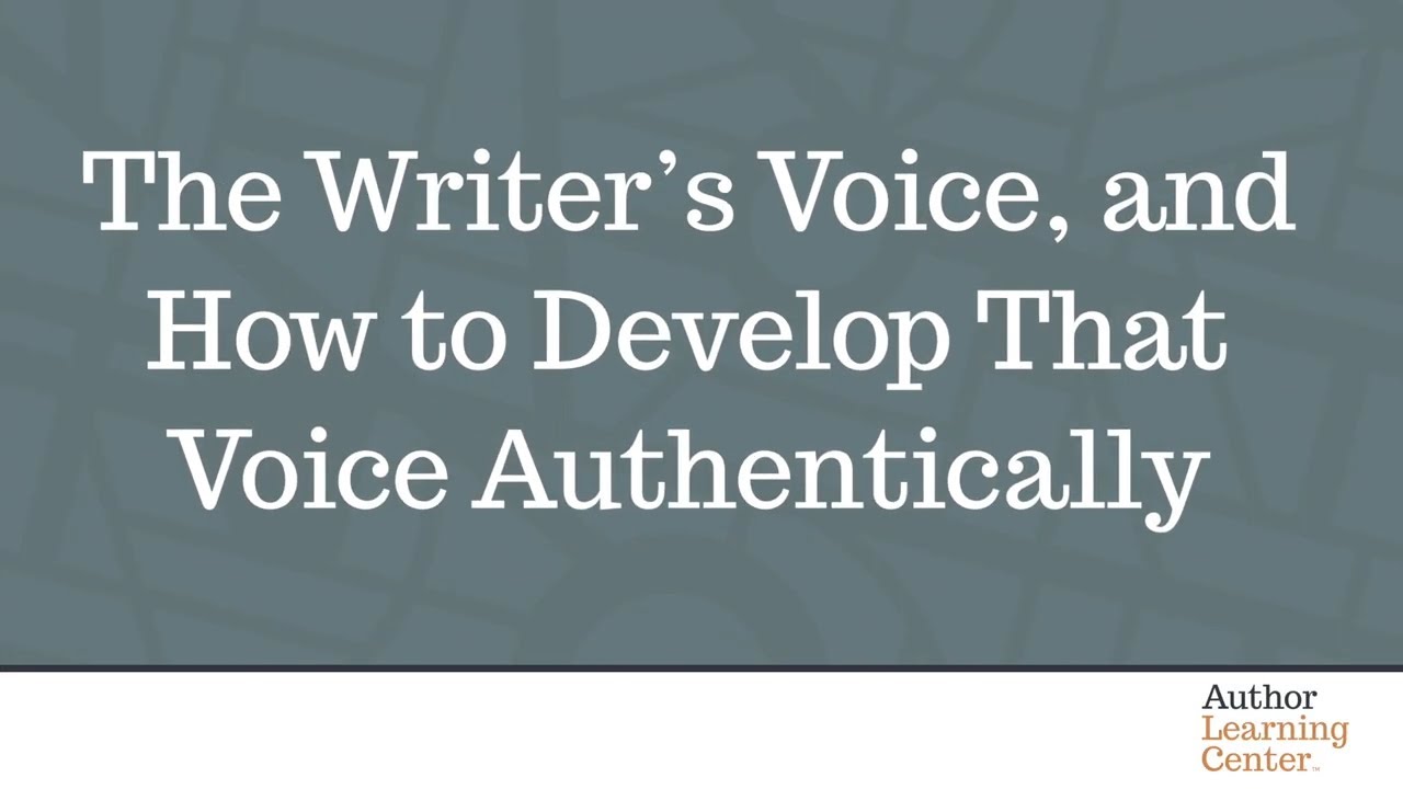 The Writer’s Voice, and How to Develop That Voice Authentically - YouTube