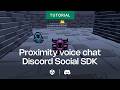 Proximity Voice Chat with the Discord Social SDK in Unity
