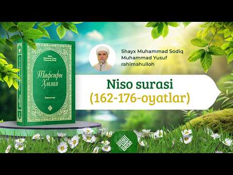 79. Niso surasi (162-176-oyatlar) | "Tafsiri Hilol" kitobi