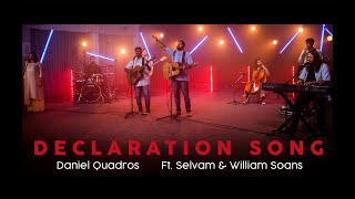 Video thumbnail of "Declaration Song (Feat. Selvam and William Soans) || Daniel Quadros [English, Tamil and Hindi]"