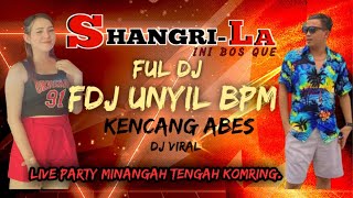 FUUL DJ SHANGRILA KENCANG ABIS MINGGA TENGAH 27 11 2022