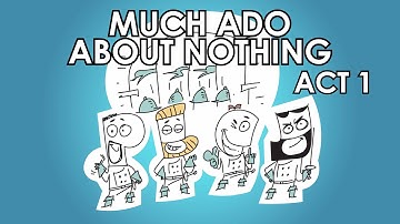 Much Ado About Nothing Summary - Act 1 - Schooling Online