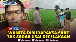 🔴Pilu! Seorang Wanita Korban Kecelakaan di Serang, Dirudapaksa Pemuda Mabuk Saat Tak Sadar