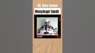 Buya Syakur | Menyikapi Takdir#shorts #buyasyakur #tasawuf #takdir