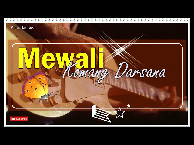 Komang Darsana lagu Bali Lawas MEWALI class=