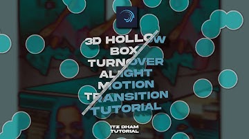 3D HOLLOW BOX TURNOVER ALIGHT MOTION TRANSITION TUTORIAL