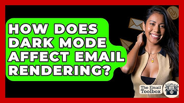 How Does Dark Mode Affect Email Rendering? - TheEmailToolbox.com
