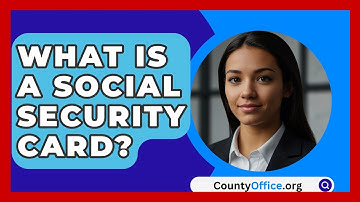 What Is A Social Security Card? - CountyOffice.org