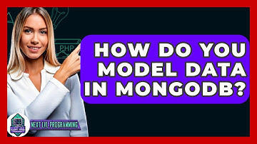 How Do You Model Data In MongoDB? - Next LVL Programming