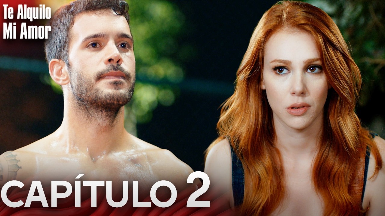 Te Alquilo Mi Amor - Capitulo 2 Completo en Español - Serie Turca Doblada al Español | Kiralık Aşk