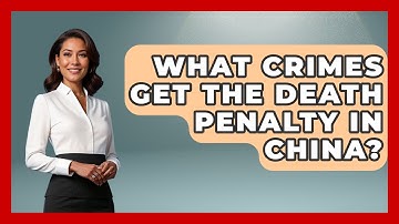 What Crimes Get The Death Penalty In China? - Jail & Prison Insider