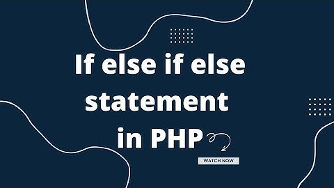 if...elseif...else statement in Php
