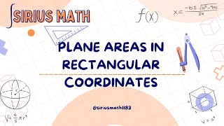 Plane Areas in Rectangular Coordinates - Part 2