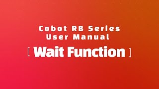 Chapter 4. Wait Function