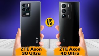 Zte Axon 30 Ultra Vs Zte Axon 40 Ultra