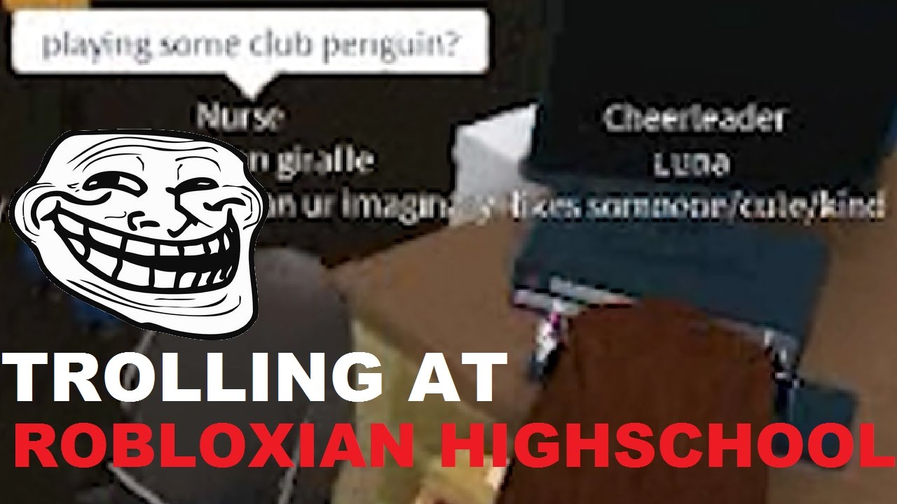 Trolling At Robloxian Highschool Youtube - roblox trolling at robloxian highschool