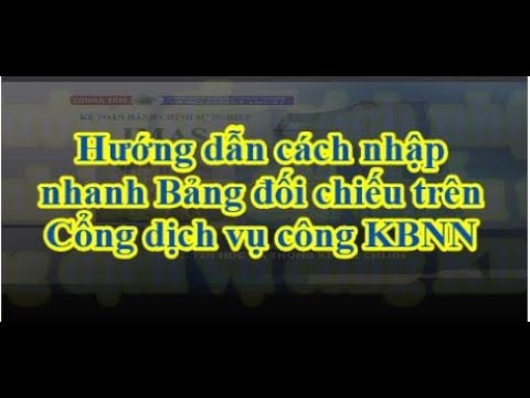 Video Bài 61: Hướng dẫn cách nhập nhanh Bảng đối chiếu trên... - youtube