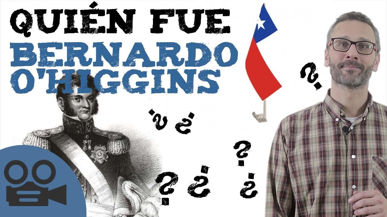Quién fue Bernardo O'Higgins